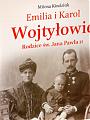 Pierwsza biografia Emilii i Karola Wojtyłów - rodziców św. Jana Pawła II