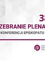 11-12 czerwca: 389. Zebranie Plenarne Konferencji Episkopatu Polski w Archidiecezji Krakowskiej